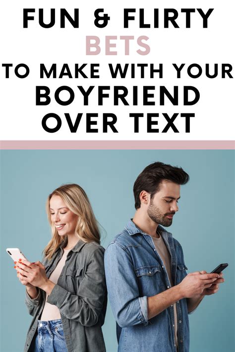 Fun Bets To Make With Your Boyfriend Over Text.